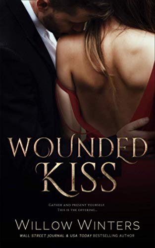 Wounded Kiss (To Be Claimed Saga, Band 1) von Independently published